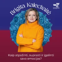 Brigitos Kaleckaitės paskaita: Kaip atpažinti, suprasti ir įgalinti savo emocijas?