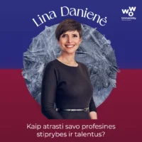 Lina Danienė „Kaip atrasti savo profesines stiprybes ir talentus?“