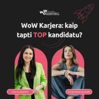 WoW Karjera: kaip tapti TOP kandidatu?