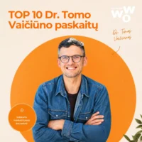 TOP10 Dr. Tomo Vaičiūno paskaitų